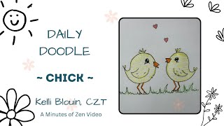 20 Minutes of Zen Daily Doodle Chick [upl. by Ankney]