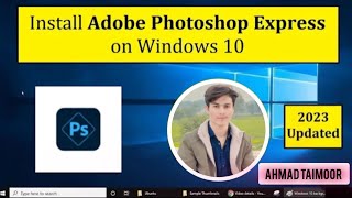 How to Install Adobe Photoshop Express on Windows 10  Complete Installation How to download instal [upl. by Griffith]