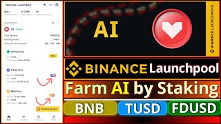 Binance AI Launchpool  How to Farm AI by Staking BNB FDUSD or TUSD  Earn Sleepless AI Rewards [upl. by Bissell]