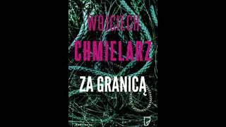 Wojciech Chmielarz  Za granicą  Audiobooki  Audiobook Pl [upl. by Patrick]