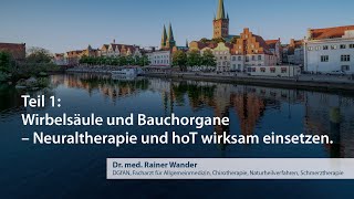 Wirbelsäule und Bauchorgane – Neuraltherapie wirksam einsetzen – Teil 1 [upl. by Nwahsyd]