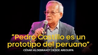 César Hildebrandt como nunca antes visto quotNo digan que Pedro Castillo no es nuestroquot [upl. by Sanoy]