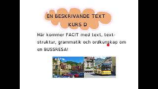 How to learn swedish  Beskrivande text om en bussresa  Genomgång av struktur och grammatik kurs D [upl. by Jefferson]