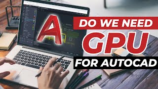 Do we need graphics card for AutoCAD 2D and 3D Modelling in AutoCAD [upl. by Charteris]