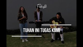 Tuhan Ini Tugas Kami Cover by Filakustik [upl. by Mitran]