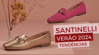 VERÃO 2024 OS SAPATOS QUE VÃO BOMBAR  TENDÊNCIAS 2024 SANTINELLI SAPATILHAS SANDÁLIAS RASTEIRAS [upl. by Asela]