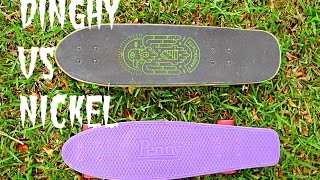 Penny Nickel Vs Landyachtz Dinghy Cruiser Boards Review [upl. by Lahpos]