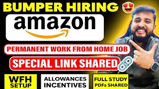 🔴BUMPER HIRING BY AMAZON  PERMANENT WORK FROM HOME JOB  DIRECT LINK TO JOB SHARED🔥 WFH SETUP✅ [upl. by Ardnaxila884]