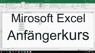 Excel Grundlagen für Anfänger  Der Grundkurs für Einsteiger Tutorial Anfängerkurs [upl. by Llenwahs867]