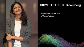 Bloomberg Cornell Tech Series Anjali Sud CEO of Vimeo Highlight [upl. by Lhamaj]