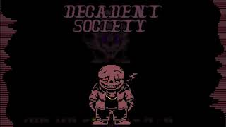 Decadent Society Sans Ost Sentence [upl. by Iralav247]