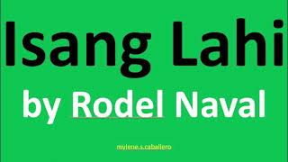 Isang Lahi by Rodel Naval Lyrics [upl. by Suoiluj541]