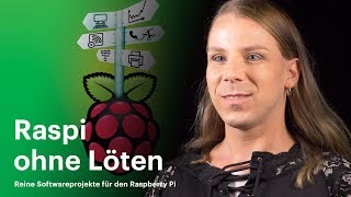 Reine Softwareprojekte für den Raspberry Pi  nachgehakt [upl. by Landing]