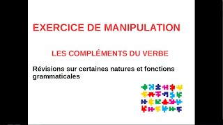 Exercice de manipulation grammaticale compléments du verbe [upl. by Lyndsay]