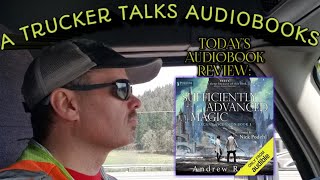 Todays Audiobook Review Sufficiently Advanced Magic by Andrew Rowe [upl. by Jer]