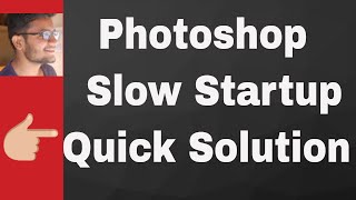 How To Fix Photoshop Slow Startup With Quick Solution This Trick Work Any Photoshop Version [upl. by Eniroc]