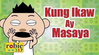 Kung Ikaw Ay Masaya  Tagalog Nursery Rhymes  robie317 [upl. by Tabbatha]