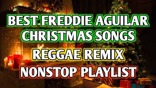 BEST FREDDIE AGUILAR CHRISTMAS SONGS  REGGAE REMIX  NONSTOP PLAYLIST  DJ SOYMIX [upl. by Allehcim]