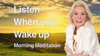 Morning meditation by Louise Hay  No ads [upl. by Julianne]