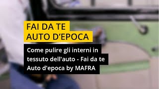 Come pulire gli interni in tessuto dellauto  Fai da te  Auto depoca by MAFRA [upl. by Viquelia]