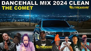 Dancehall Mix 2024 Clean  New Dancehall Songs 2024 Clean  DJ Treasure Clean Mix  THE COMET [upl. by Odetta]