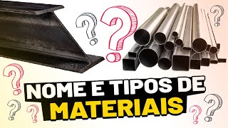 Nome e Tipos de Materiais que são usados na Serralheria Ferro Aço Galvanizado [upl. by Ellyn]