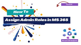 How To Assign Admin Roles in M365  Microsoft 365 Deployment [upl. by Uase]