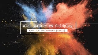 Alan Walker vs Coldplay  Hymn For The Weekend Remix [upl. by Nork]