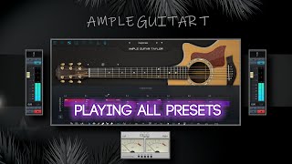 Ample Sound  Ample Guitar T  ALL PRESETS [upl. by Eneres655]