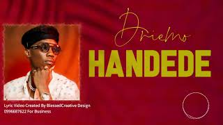 Driemo  Handede Lyrics Created By BlessedCreative Design 265996687622 [upl. by Buskirk]