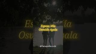 Esposa Mía forma parte del CD “Éxitos Grandes” de Osvaldo Ayala🎶🪗disponible en tiendas Tamayo🤩 [upl. by Ert647]