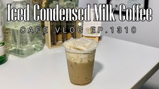 Cafe Vlog EP1310  Iced Condensed Milk Coffee  Coffee drinks  Coffee Recipe [upl. by Latreese]