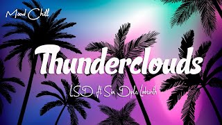 LSD  Thunderclouds Lyrics ft Sia Diplo Labrinth [upl. by Aihtnamas89]