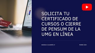 Solicitud de certificación de cursos UMG en línea [upl. by Ecitsuj916]