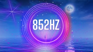 852hz Love Frequency Raise Your Energy Vibration Healing Tones [upl. by Alisia]