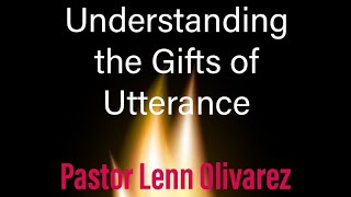 Understanding the gifts of utterance Pastor Lenn Olivarez Bible Study at [upl. by Camellia]