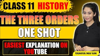 The Three Orders Class 11 History  One Shot QA  Class 11 History  Full Chapter  Taniya Maam [upl. by Hodess371]