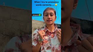 When I try to pronounce words correctly…Muskandhir❤️funny trending shorts [upl. by Nrubua15]