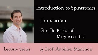 L0PB Introduction to Spintronics Basics of Magnetostatics ENG [upl. by Tabb]