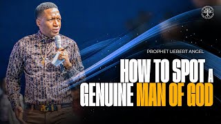 How To Spot A Genuine Man Of God  Prophet Uebert Angel [upl. by Ennairak]