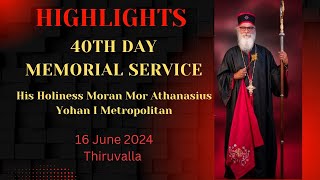 Athanasius Yohan I Metropolitan  40th Memorial Day  Highlights [upl. by Vitale]