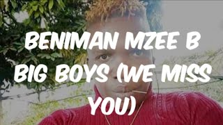 Beniman Mzee BBig boyswe miss youofficial audio 2020 [upl. by Alenairam]