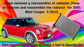 Como remover y reensamblar el radiador 2005 Mini Cooper S R53 [upl. by Ardenia741]