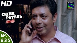 Crime Patrol  क्राइम पेट्रोल सतर्क  Manzil Episode 635  12th March 2016 [upl. by Aicenav]