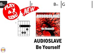 AUDIOSLAVE Be Yourself FCN GUITAR CHORDS amp LYRICS NO AUDIO [upl. by Liebman721]