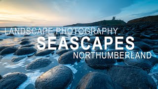 Landscape Photography Shooting Seascapes on the Northumberland Coast [upl. by Egidio]