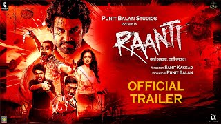 RAANTI I OFFICIAL TRAILER I SHARAD KELKAR I SAMIT KAKKAD I SANTOSH JUVEKAR I PUNIT BALAN [upl. by Broderick]