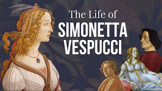 Simonetta Vespucci  Life and Influence on 15th Century Artist [upl. by Atikram706]