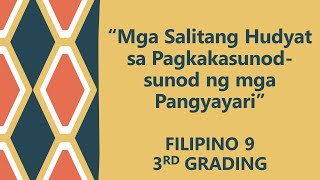 MGA SALITANG HUDYAT SA PAGKAKASUNODSUNOD NG PANGYAYARI FILIPINO 93RD GRADING ARALIN SA FILIPINO [upl. by Havstad]