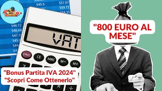 Bonus Partita IVA 2024 Ottieni Fino a 800€ al Mese dallINPS  Requisiti e Guida Completa [upl. by Greenman]